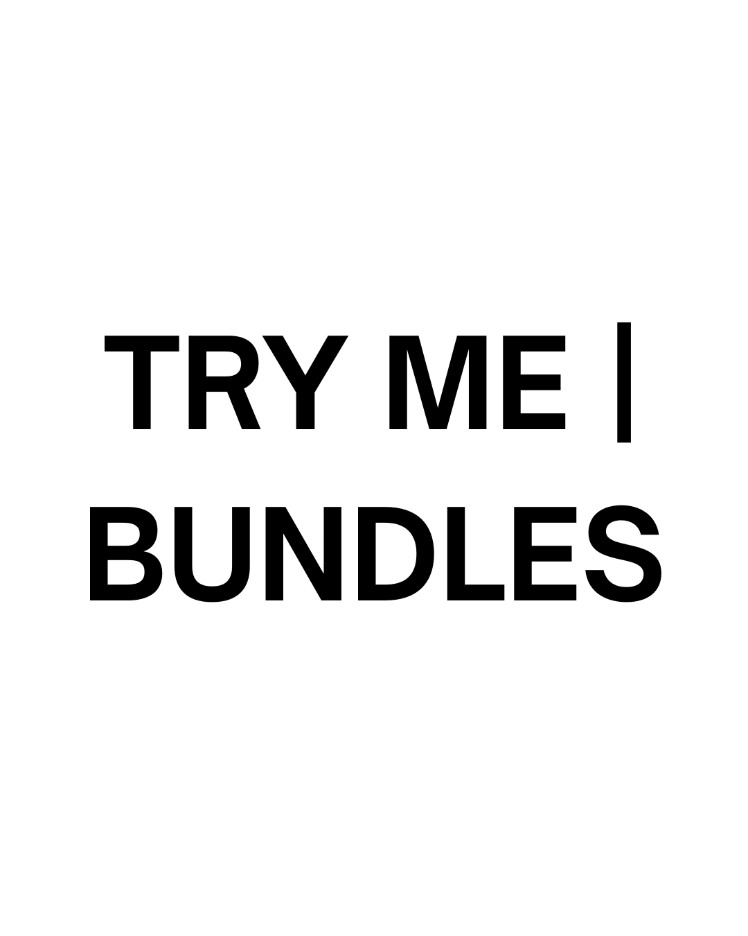 TRY ME | BUNDLES - UZVELC_KREKLU